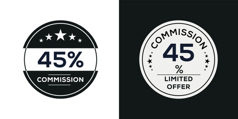 Fototapeta na wymiar 45% Commission limited offer, Vector label.