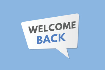 welcome back text Button. welcome back Sign Icon Label Sticker Web Buttons
