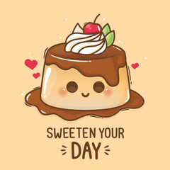 cute pudding with cute slogan illustration