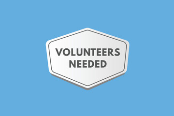 volunteers needed text Button. volunteers needed Sign Icon Label Sticker Web Buttons

