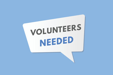 volunteers needed text Button. volunteers needed Sign Icon Label Sticker Web Buttons
