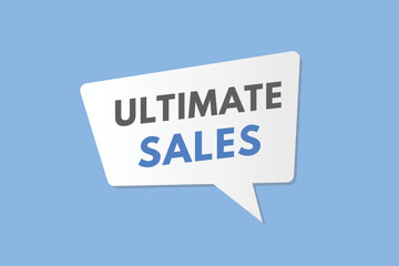 ultimate sales text Button. ultimate sales Sign Icon Label Sticker Web Buttons
