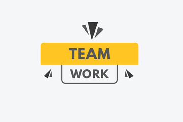 team work Button. team work Sign Icon Label Sticker Web Buttons
