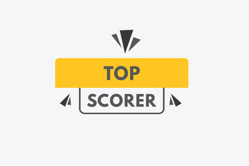 top scorer Button. top scorer Sign Icon Label Sticker Web Buttons
