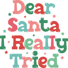 Dear Santa I Really Tried,
Christmas SVG, Retro Christmas SVG