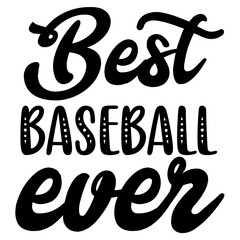 Best Baseball Ever svg