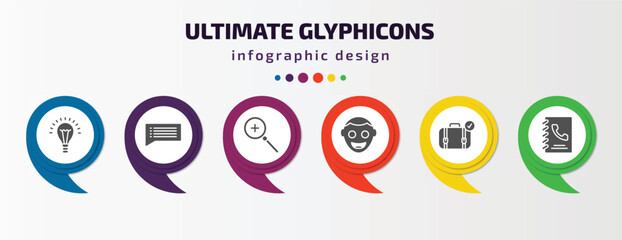 ultimate glyphicons infographic element with filled icons and 6 step or option. ultimate glyphicons icons such as light bulb on, writing message, zoom button, smiling face, suitcase with check, call