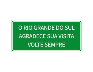 Thanks for coming to Rio Grande do Sul, road sign green illustration. Brazil state