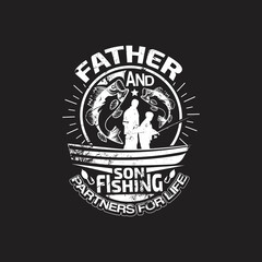 fishing quotes design - father and son fishing partners for life - vector