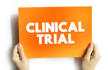 Clinical Trial - research studies performed in people that are aimed at evaluating a medical, surgical, or behavioral intervention, text concept background