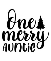One Merry Auntie T-shirt, Merry Christmas shirt, Christmas SVG, Christmas Clipart, Christmas Vector, Christmas Sign, Christmas Cut File, Christmas SVG Shirt Print Template
