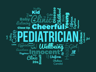 Pediatrician word cloud background. Health awareness Vector illustration design concept.