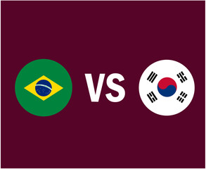 Brazil Vs South Korea Flag Symbol Design Latin America And Asia football Final Vector Latin American And Asian Countries Football Teams Illustration