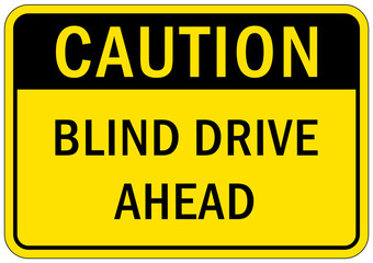 Garage sign and label caution blind drive ahead