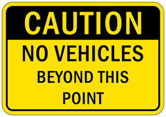 Garage sign and label caution no vehicle beyond this point