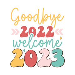 Fototapeta na wymiar Goodbye 2022 welcome 2023