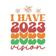 I have 2023 vision