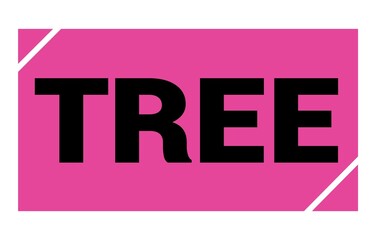 TREE text written on pink-black stamp sign.