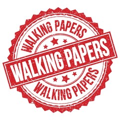 WALKING PAPERS text on red round stamp sign