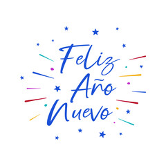 Happy New Year lettering in Spanish (Feliz Año Nuevo) with colorful fireworks Vector illustration