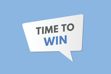 time to win text Button. time to win Sign Icon Label Sticker Web Buttons
