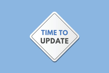 time to update text Button. time to update Sign Icon Label Sticker Web Buttons
