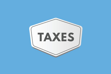 taxes text Button. taxes Sign Icon Label Sticker Web Buttons
