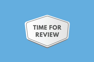 time for review text Button. time for review Sign Icon Label Sticker Web Buttons
