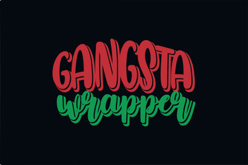 Gangsta wrapper Christmas t shirt design