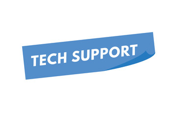 tech support text Button. tech support Sign Icon Label Sticker Web Buttons
