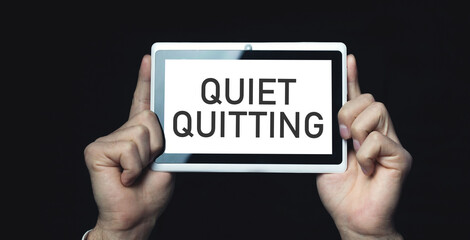 Human showing Quiet Quitting message. Business concept