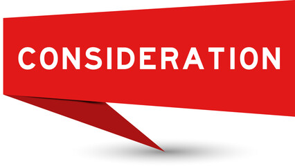 Red color speech banner with word consideration on white background