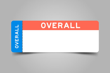 Blue and orange color ticket with word overall and white copy space on gray background