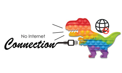 A picture rainbow pop it dinasour with no internet connnection word, symbol and lan cable...