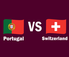 Portugal Vs Switzerland Flag Ribbon With Names Symbol Design Europe football Final Vector European Countries Football Teams Illustration