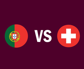 Portugal Vs Switzerland Flag Symbol Design Europe football Final Vector European Countries Football Teams Illustration