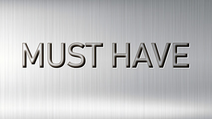 MUST HAVE text on a silver background