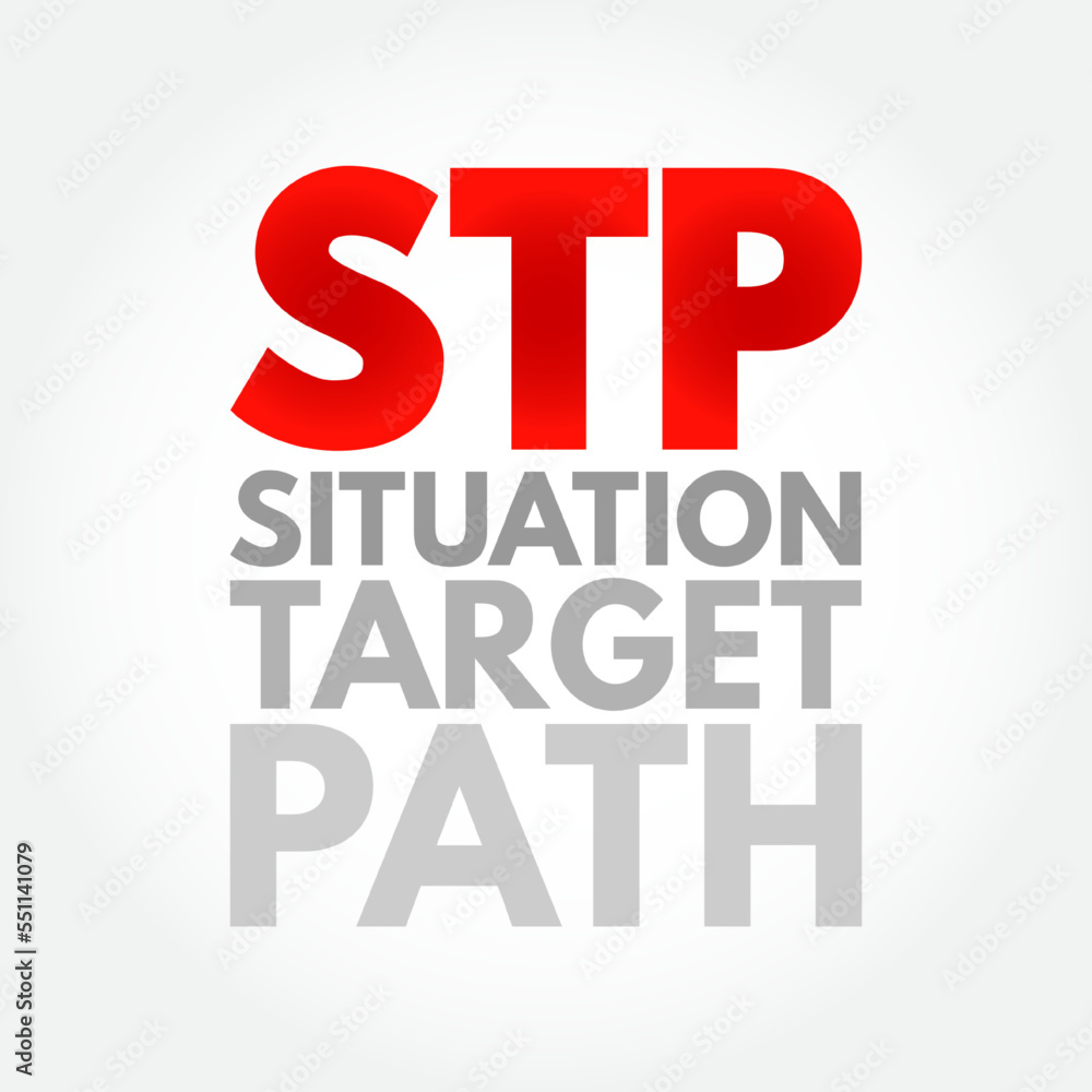 Poster stp situation target path - simple overview of the strategic planning method, acronym text concept b