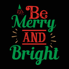 Be merry and bright Shrit Print Template