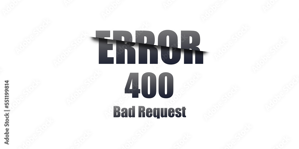 Poster 400 Bad Request - Https Status Code. Illustration on white background. For Website. Error Page.