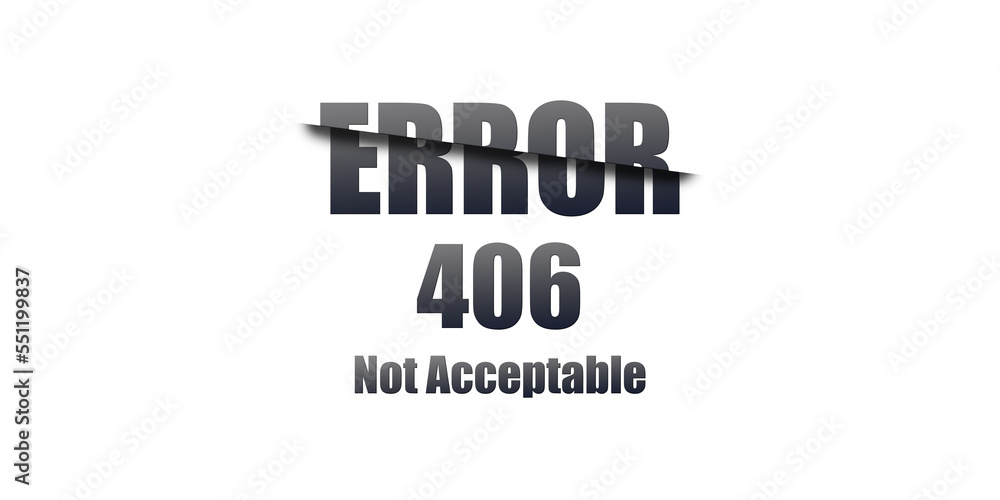 Poster 406 not acceptable - https status code. illustration on white background. for website. error page.