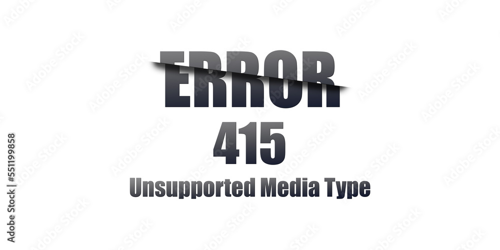 Poster 415 unsupported media type - https status code. illustration on white background. for website. error