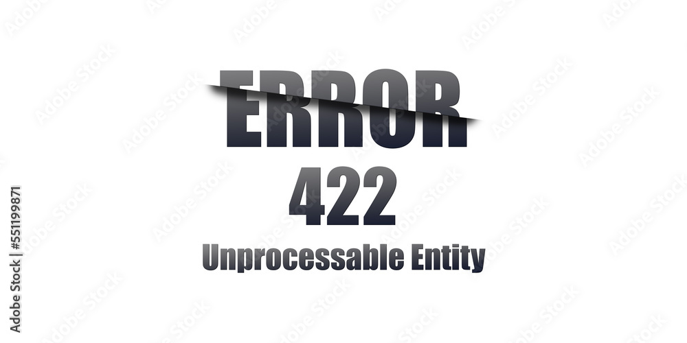 Poster 422 Unprocessable Entity - Https Status Code. Illustration on white background. For Website. Error Page.