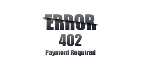 402 Payment Required - Https Status Code. Illustration on white background. For Website. Error Page.