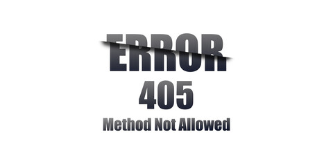405 Method Not Allowed - Https Status Code. Illustration on white background. For Website. Error Page.
