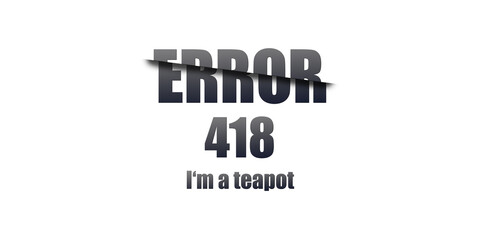 418 I'm a teapot - Https Status Code. Illustration on white background. For Website. Error Page.