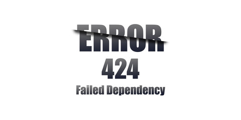 424 Failed Dependency - Https Status Code. Illustration on white background. For Website. Error Page.