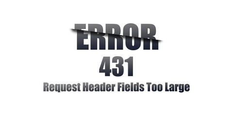431 Request Header Fields Too Large - Https Status Code. Illustration on white background. For Website. Error Page.