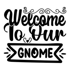 Obraz premium Welcome to Our Gnome