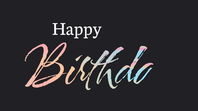 Happy Birthday animation with handwriting text, good for your birthday celebration video